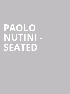 Paolo Nutini - Seated at O2 Arena